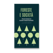 Foreste e società - Piccolo Dizionario di Gestione Forestale Sostenibile - Ecoalleco