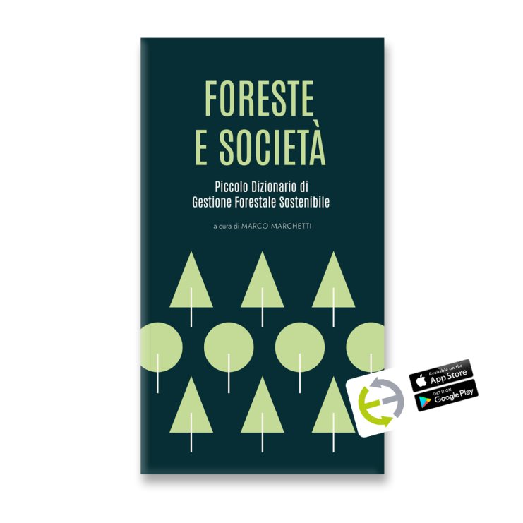 Foreste e società - Piccolo Dizionario di Gestione Forestale Sostenibile - Ecoalleco
